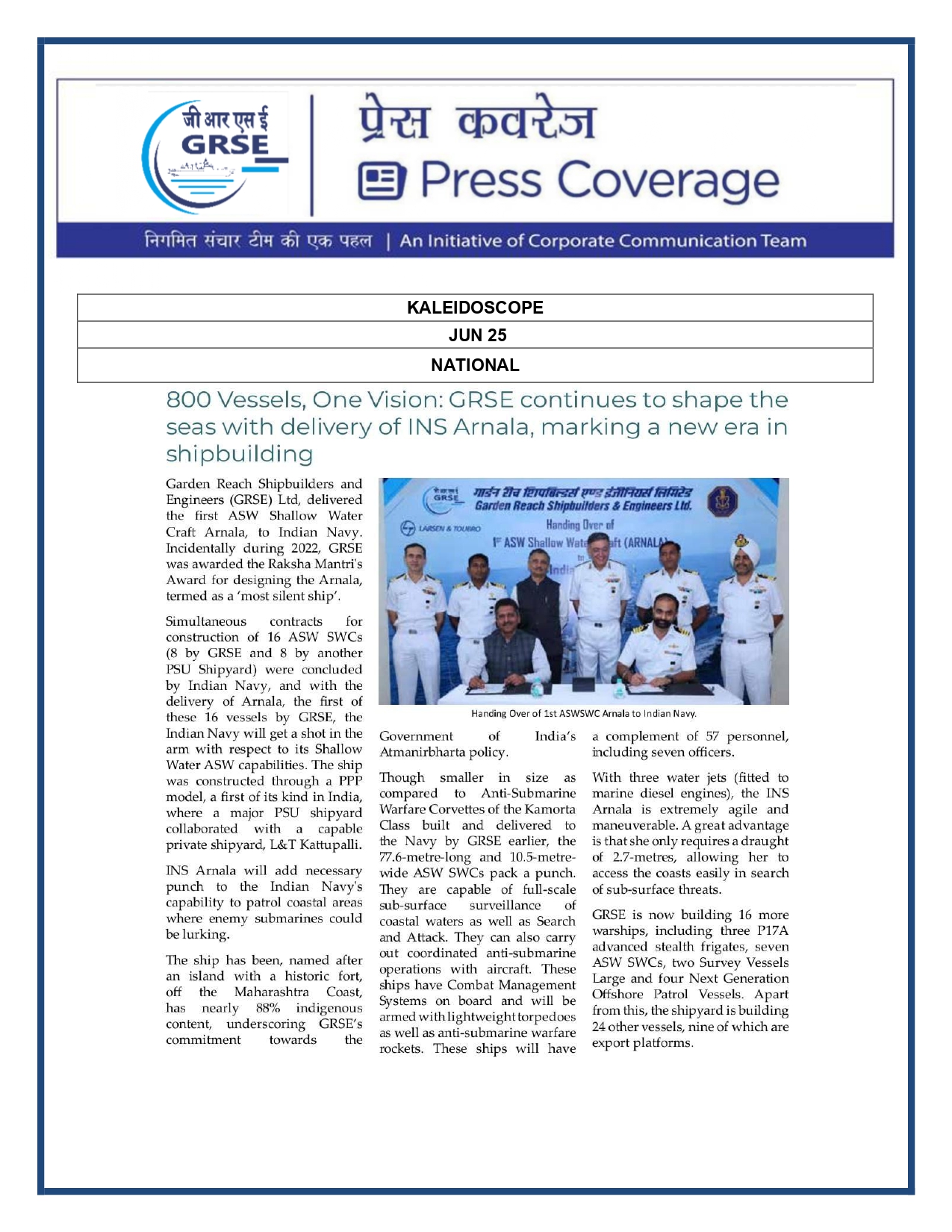 Press Coverage :  800 Vessels One Vision:GRSE Continues the shape the Seas with dilivery of INS Arnala Making a new era in Shipbuilding   